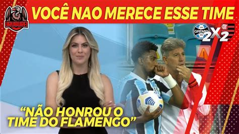 RENATA FAN DESABAFA E SOLTA O VERBO PRA CIMA DE RENATO GAUCHO FLAMENGO