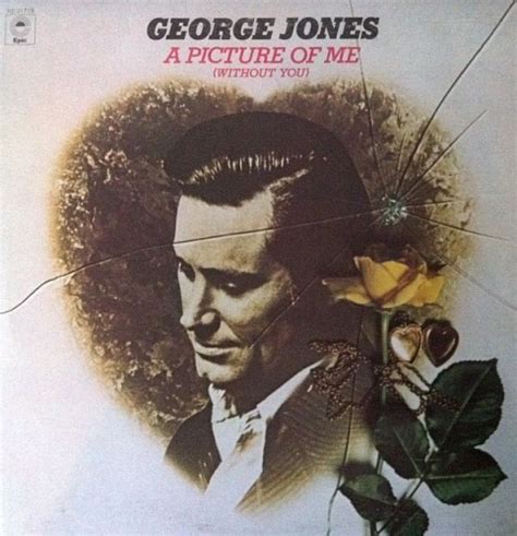 George Jones A Picture Of Me Without You Album Reviews Songs