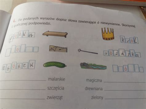 Do Podanych Wyraz W Dopisz S Owa Zawieraj Ce Niewymienne Skorzystaj Z