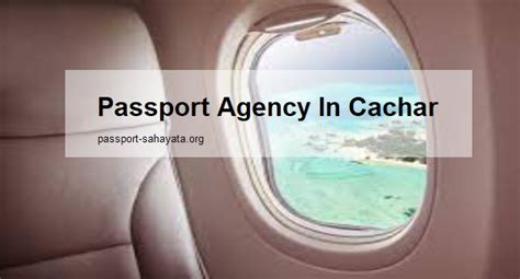 Passport Agency In Cachar Passport Sahayata