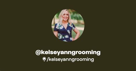 Kelseyanngrooming Instagram Facebook Tiktok Linktree