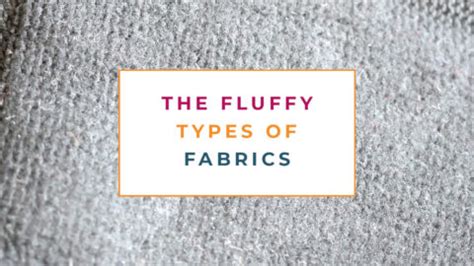 Exploring the Cozy World of Different Fluffy Fabric Types - The ...