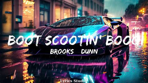 Brooks Dunn Boot Scootin Boogie Lyrics Music Ainsley Youtube