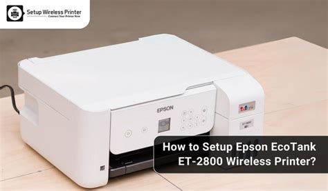 How to Setup Epson EcoTank ET-2800 Wireless Printer - WriteUpCafe.com