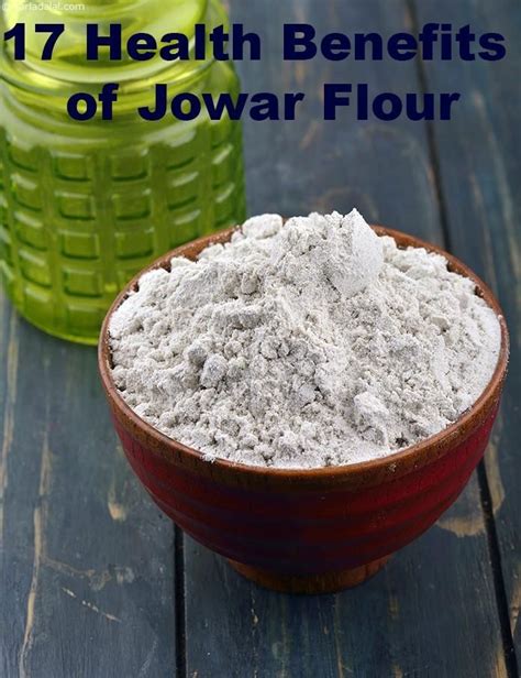 Amazing Health Benefits Of Jowar Flour Healthy Jowar Recipes