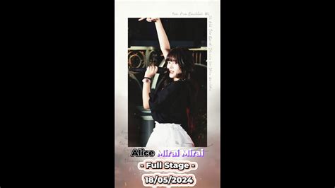 20240518 4K Fancam Alice Mirai Mirai Full Stage VAMPIRE DIARY