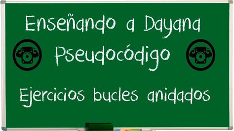 Clases Particulares A Dayana Ejercicios Bucles Anidados Youtube