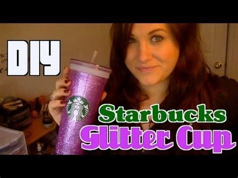 Diy Starbuck Glitter Cup Starbucks Glitter Cup Diy Cups Starbucks Diy