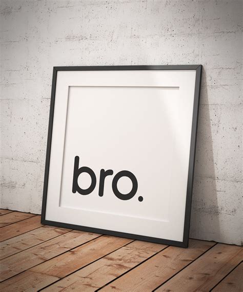 Bro Bro Wall Art Printable Wall Art Typography Poster Etsy Wall