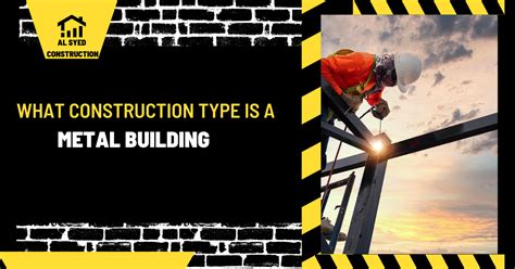 What Construction Type is a Metal Building?