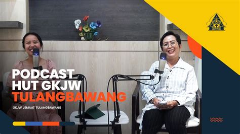 Podcast Hut Gkjw Tulangbawang Gkjw Jemaat Tulangbawang Youtube