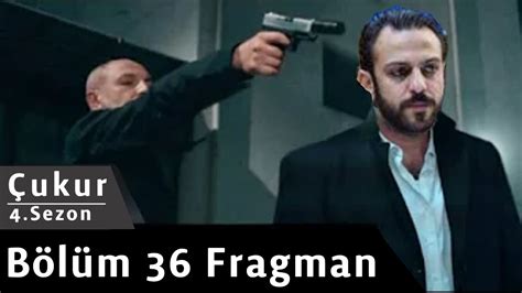 Çukur 4sezon 36bölüm Fragman Youtube