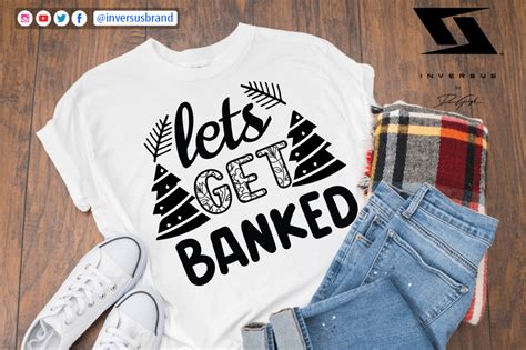 Lets Get Banked Svg Vector Art Design Graphic By Rashed Rana