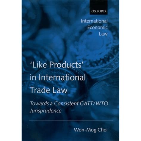 Pre-Owned International Economic Law: 'Like Products' in International