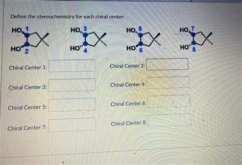 Solved Define the stereochemistry for each chiral center: | Chegg.com