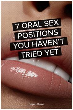 7 Oral Sex Positions You Havn T Tried Yet To Help You Break Out Of Your