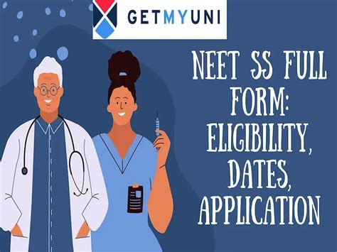 NEET SS Full Form Eligibility Dates Application Getmyuni