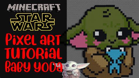 Minecraft Pixelart Tutorial Baby Yoda Pixel Art Tutorial Pixel Art