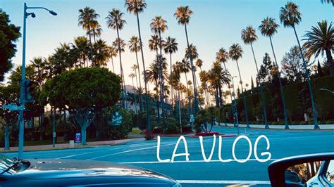 La Travel Vlog Los Angeles California Vlog Modelhunt Youtube