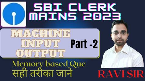 Sbi Clerk Mains Machine Input Output Reasoning Ravi Sir Youtube