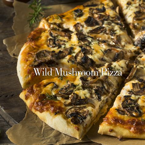 Wild Mushroom Pizza Melissas Foodies