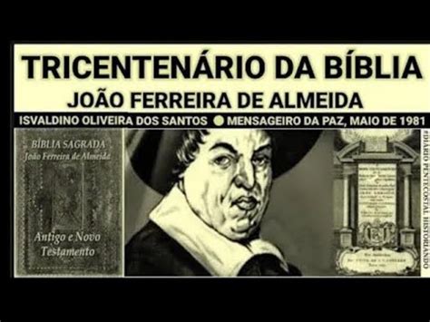 BIOGRAFIA DE JOÃO FERREIRA DE ALMEIDA TRADUÇÃO DA BÍBLIA PARA LÍNGUA