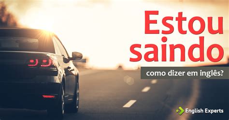 Saindo Em Inglês