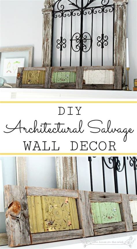 Diy Architectural Salvage Wall Decor Architectural Salvage Salvaged Decor Wall Decor