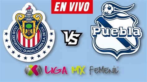 Chivas Vs Puebla Femenil En Vivo 🔴 Apertura 2023 Jornada 2 Liga Mx