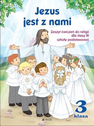 Jezus jest z nami Klasa 3 szkoła podstawowa Religia Ćwiczenia