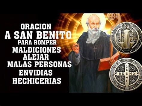 Oracion A San Benito Para Romper Maldiciones Alejar Malas Personas