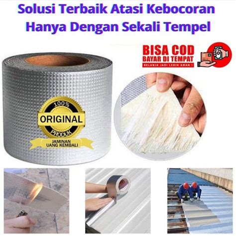 Lakban Anti Bocor Lem Anti Air Aluminium Foil Butyl Super Waterproof