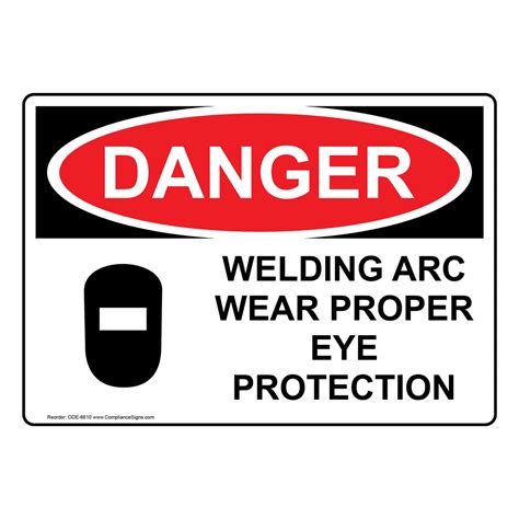 OSHA Sign DANGER Welding Arc Wear Proper Eye Protection Sign