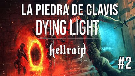 Dying Light Hellraid Dlc Pc Espa Ol La Piedra De Clavis