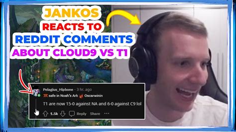 Jankos Reacts To Reddit Comments About Cloud Vs T Youtube