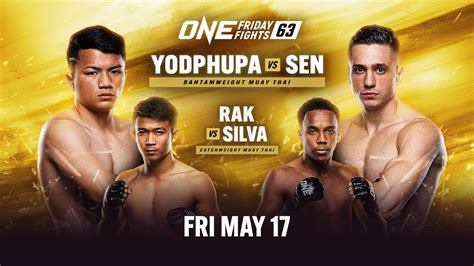 Live In Hd One Friday Fights Yodphupa Vs Sen One Championship