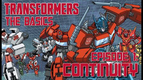 Transformers The Basics Ep 1 Continuity Youtube