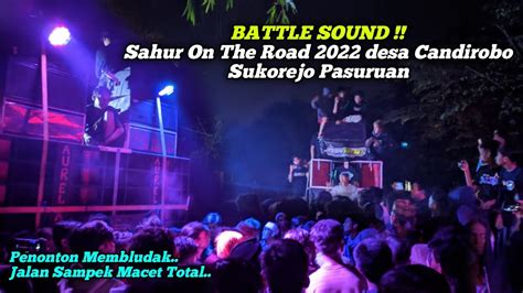 Battle Sound Sahur On The Road Desa Candirobo Sukorejo Pasuruan