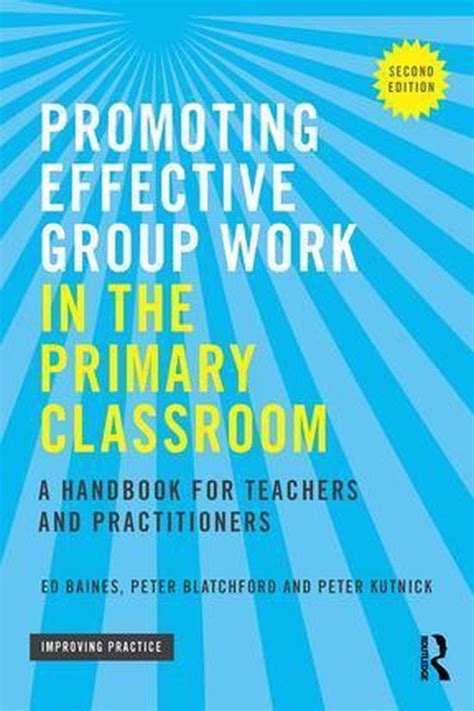 Improving Practice Tlrp Promoting Effective Group Work In The