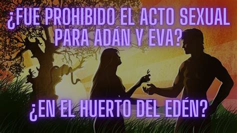 ADÁN Y EVA CUÁL FUE LA PERFECTA VOLUNTAD DE DIOS PARA ELLOS parte 5