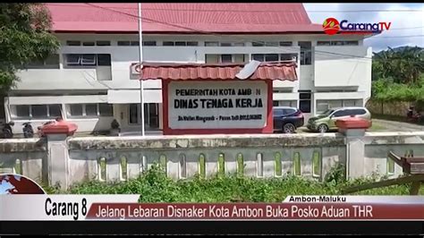 Jelang Lebaran Disnaker Kota Ambon Buka Posko Aduan THR YouTube