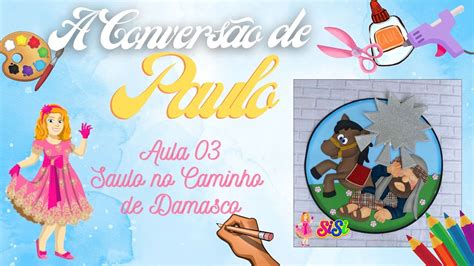 A Convers O De Paulo Aula Saulo No Caminho De Damasco Passo A