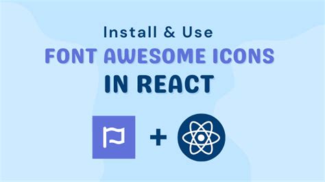 How to Install and Use Font Awesome Icons in React? - YourBlogCoach