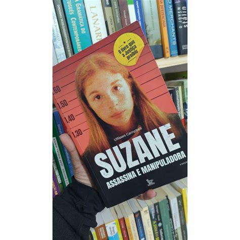 Suzane Assassina E Manipuladora Ebook - Suzane assassina e manipuladora Capa comum Autotr Ullisses Campbell ...