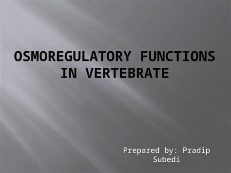 Pptx Osmoregulatory Functions Of Vertebrate Kidney Dokumentips