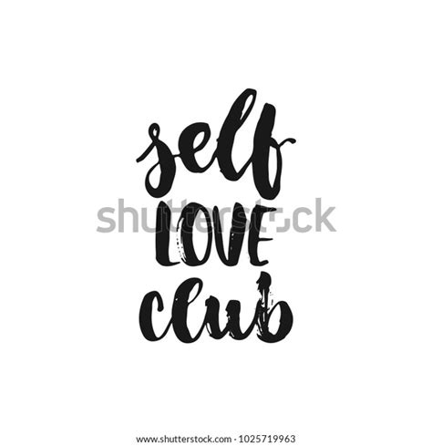 Self Love Club Hand Drawn Lettering Stock Vector Royalty Free 1025719963