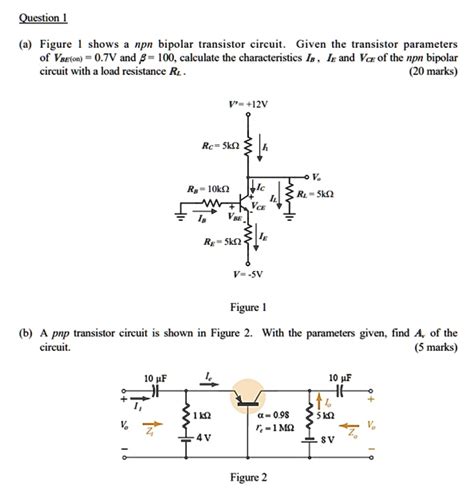 Solved A Figure 1 Shows An Npn Bipolar Transistor Circuit Given The Transistor Parameters Of