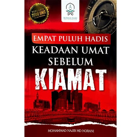 Empat Puluh Hadis Keadaan Umat Sebelum Kiamat Kongsi Ilmu Ent Malmega