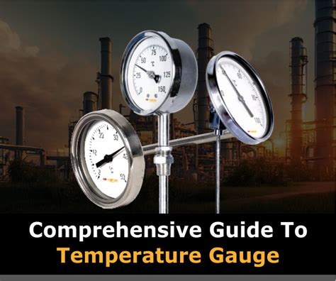 Comprehensive Guide To Temperature Gauges Types Features And Usage