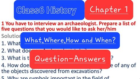 Class History Chapter What Where How And When Question Answers